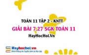 Bài 7.27 SGK Toán 11 Tập 2 Kết nối tri thức